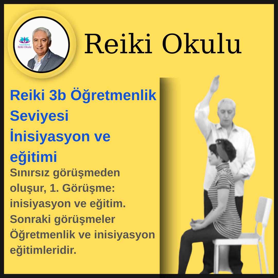 6-) Reiki 3b Seviyesi İnisiyasyonu ve Eğitimi (Bireysel)
